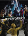 Performa 13: Surrealism / The Voice / Citizenship by Roselee Goldberg, Kathleen Madden, Marc Arthur