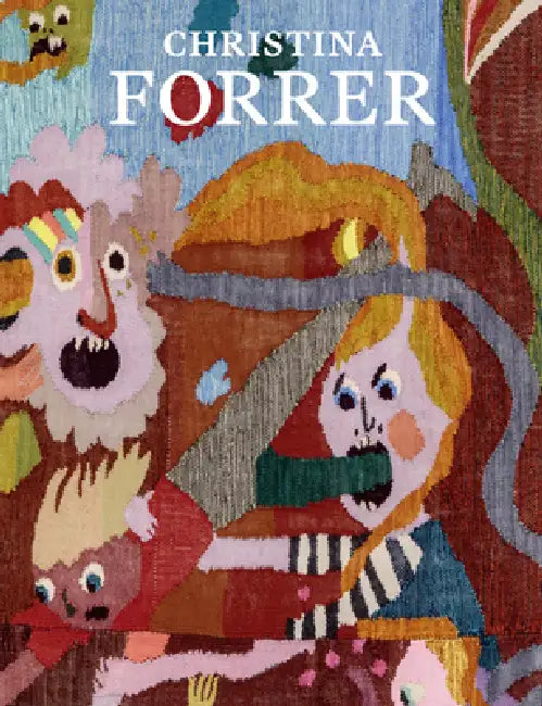 Christina Forrer by Christina Forrer, Robert Cozzolino, Sabrina Orah Mark