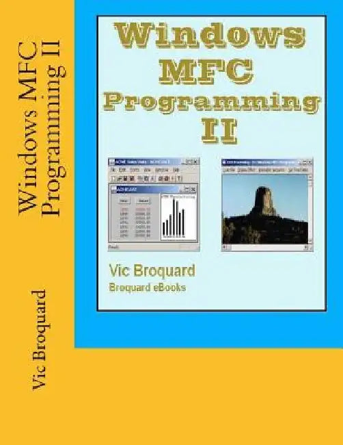 Windows MFC Programming II by Vic Broquard