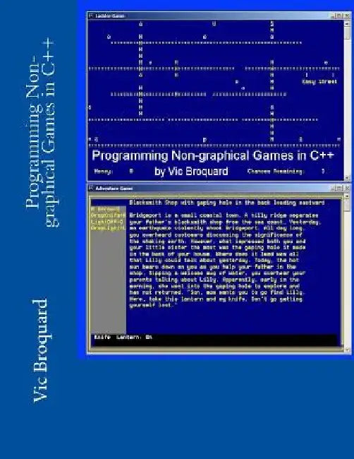 Programming Non-Graphical Games in C++ by Vic Broquard