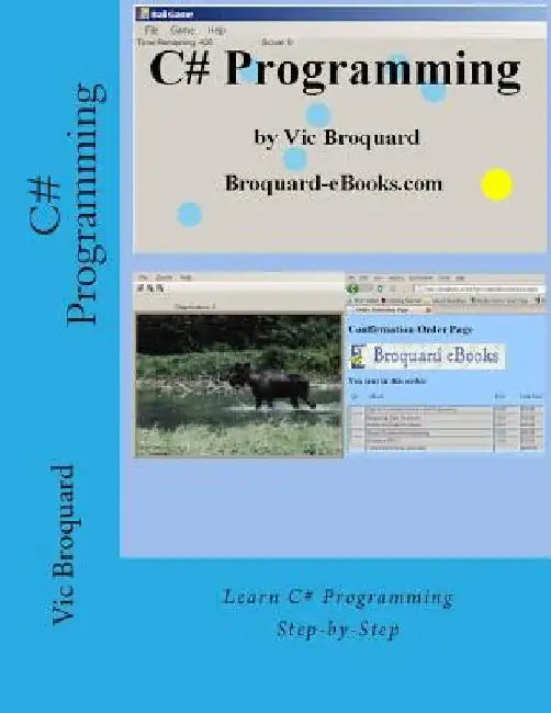 C# Programming by Vic Broquard
