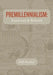 Premillennialism: Examined and Refuted by Jeff Archer