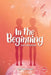 In The Beginning: The Creation by Steven J. Wallace