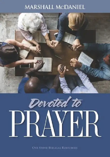 Devoted To Prayer by Marshall McDaniel