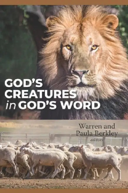 God's Creatures in God's Word by Warren Berkley