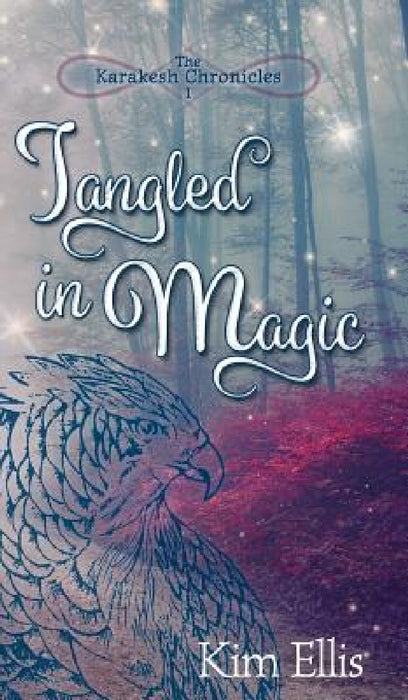 Tangled in Magic by Kim Ellis, Alison Gagne Hansen