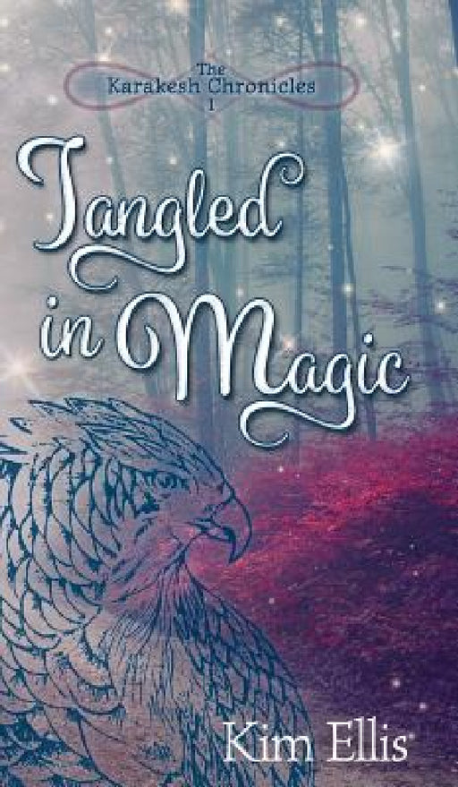Tangled in Magic by Kim Ellis, Alison Gagne Hansen