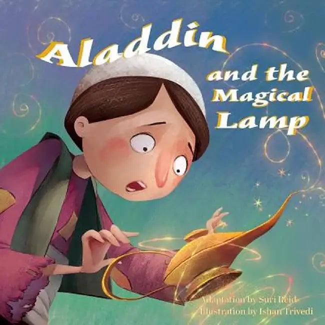Aladdin and the Magical Lamp by Suri Reid