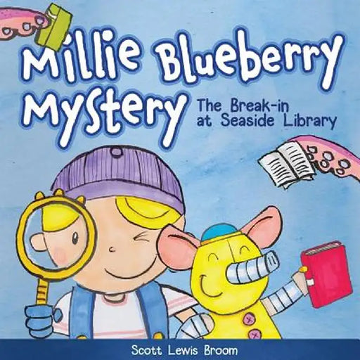 The Break-In at Seaside Library by Scott Broom