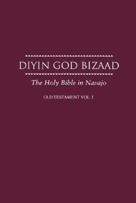 Navajo Old Testament Vol I: Bible in Navajo by American Bible Society