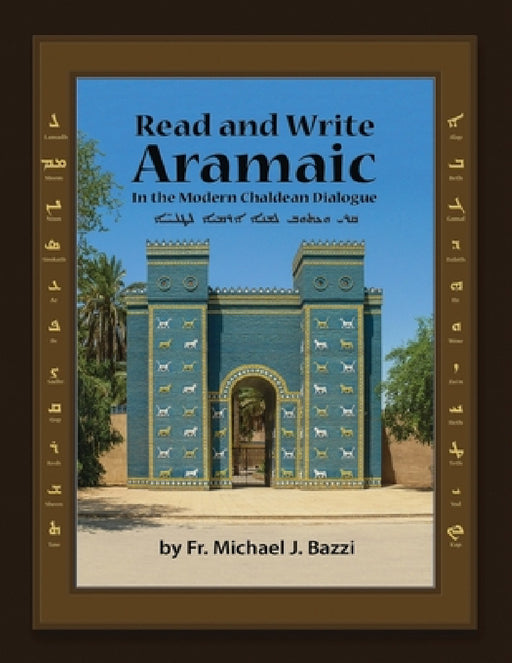 Read and Write: in Modern Chaldean Aramaic by Michael J. Bazzi