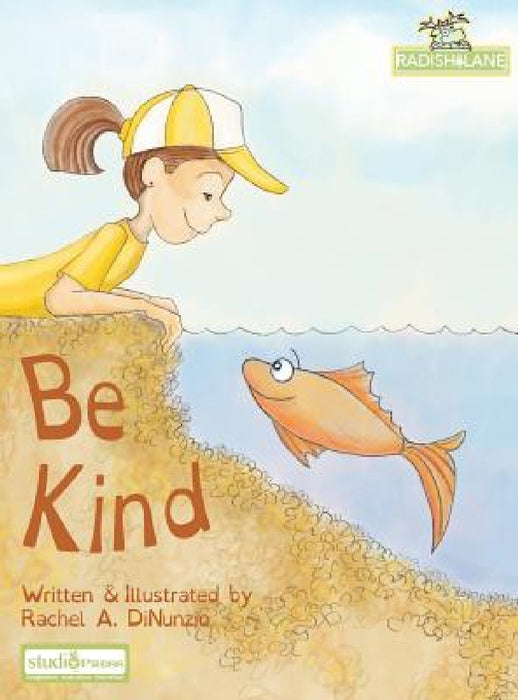 Be Kind by Rachel A. Dinunzio, Rachel A. Dinunzio