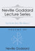 Neville Goddard Lecture Series, Volume VII: (A Gnostic Audio Selection, Includes Free Access to Streaming Audio Book) by Neville Goddard, Barry J. Peterson
