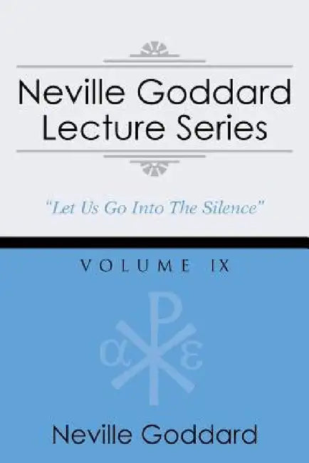 Neville Goddard Lecture Series, Volume IX: (A Gnostic Audio Selection, Includes Free Access to Streaming Audio Book) by Neville Goddard, Barry J. Peterson