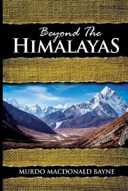 Beyond the Himalayas: (A Gnostic Audio Selection, Includes Free Access to Streaming Audio Book) by Murdo MacDonald Bayne