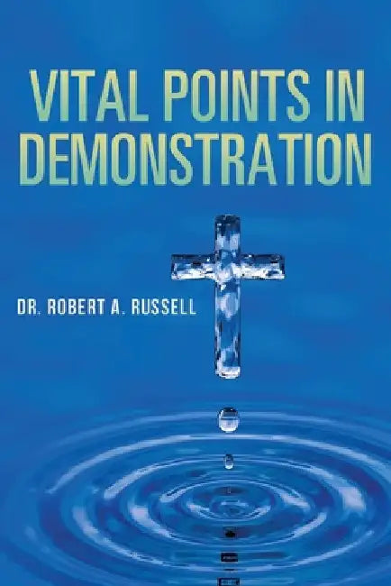 Vital Points in Demonstration by Robert A. Russell