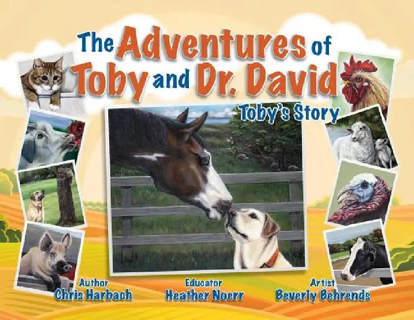 The Adventures of Toby and Dr. David: Toby's Story by Chris Harbach