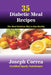35 Diabetic Meal Recipes: The Most Delicious Way to Stay Healthy by Joseph Correa