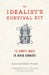 The Idealist's Survival Kit: 75 Simple Ways to Prevent Burnout by Alessandra Pigni