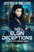 The Elgin Deceptions by Jeffrey a. Ballard