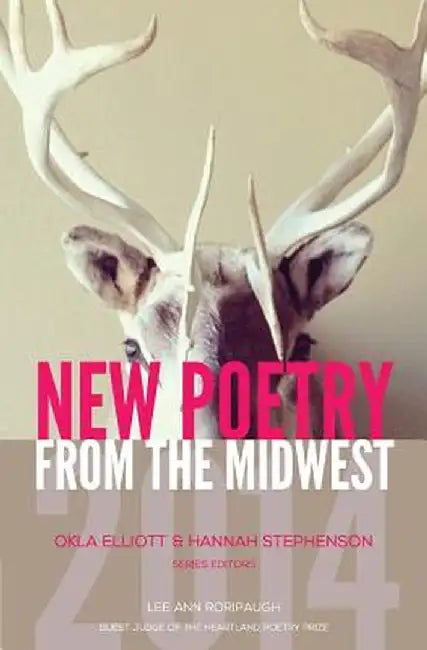 New Poetry from the Midwest 2014 by Okla Elliott