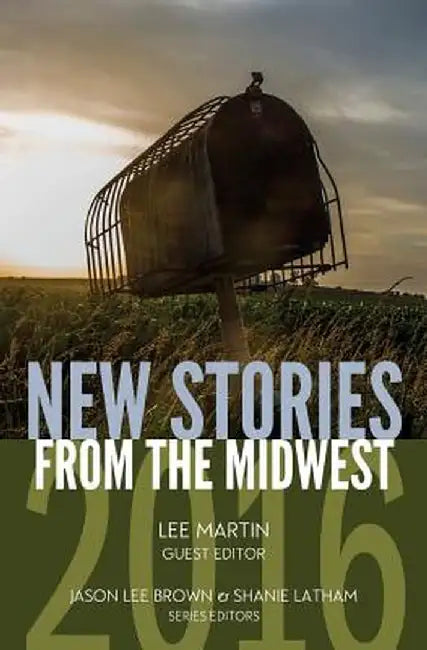New Stories from the Midwest 2016 by Jason Lee Brown