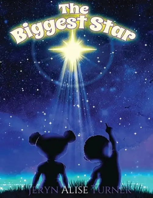 The Biggest Star by Jeryn Alise Turner