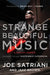 Strange Beautiful Music: A Musical Memoir by Joe Satriani, Jake Brown