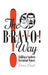 The Bravo! Way: Building a Southern Restaurant Dynasty by Dawn Dugle