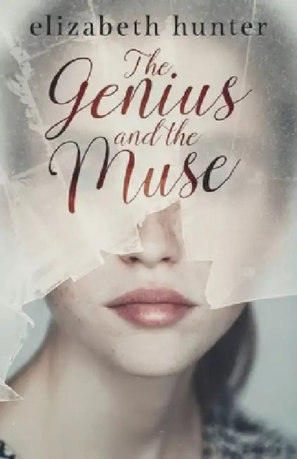 The Genius and the Muse by Elizabeth Hunter