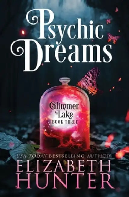Psychic Dreams: A Paranormal Women's Fiction Novel by Elizabeth Hunter