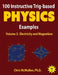 100 Instructive Trig-based Physics Examples: Electricity and Magnetism by Chris McMullen