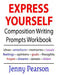 Express Yourself Composition Writing Prompts Workbook by Jenny Pearson