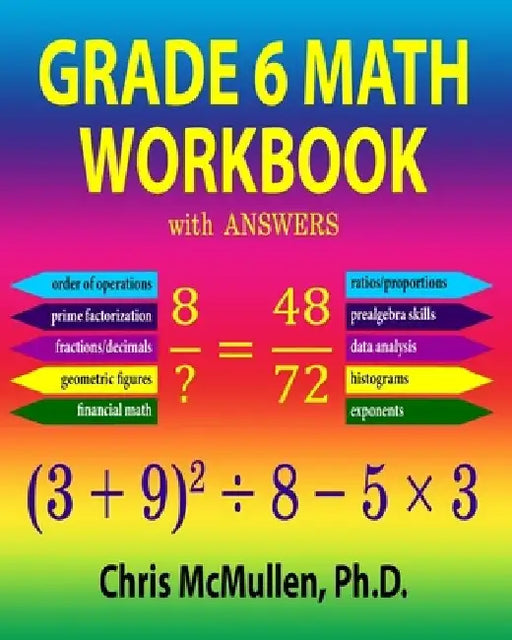 Grade 6 Math Workbook with Answers by Chris McMullen