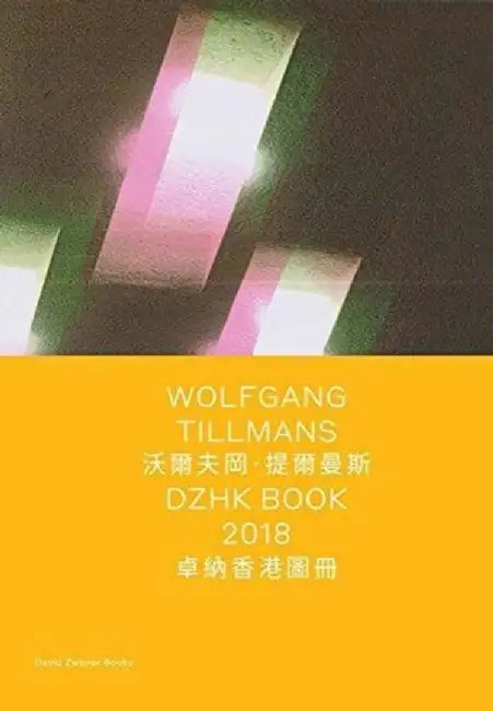 Wolfgang Tillmans: Dzhk Book 2018 by Wolfgang Tillmans