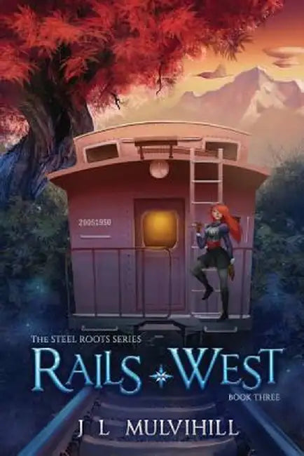 Rails West by J. L. Mulvihill