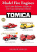 Model Fire Engines: Tomica: Full-Color Reference Guides to Die-Cast Emergency Vehicles by Andrew Benzie