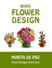Basic Flower Design by Marta de Paz