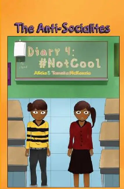The Anti-Socialites Diary 4: #NotCool by Alicia McKenzie