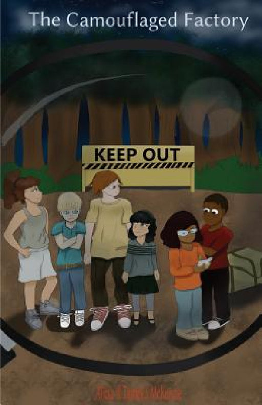 The Kippington Town Secret: The Camouflaged Factory by Alicia McKenzie, Tameka McKenzie, Rachel McKenzie