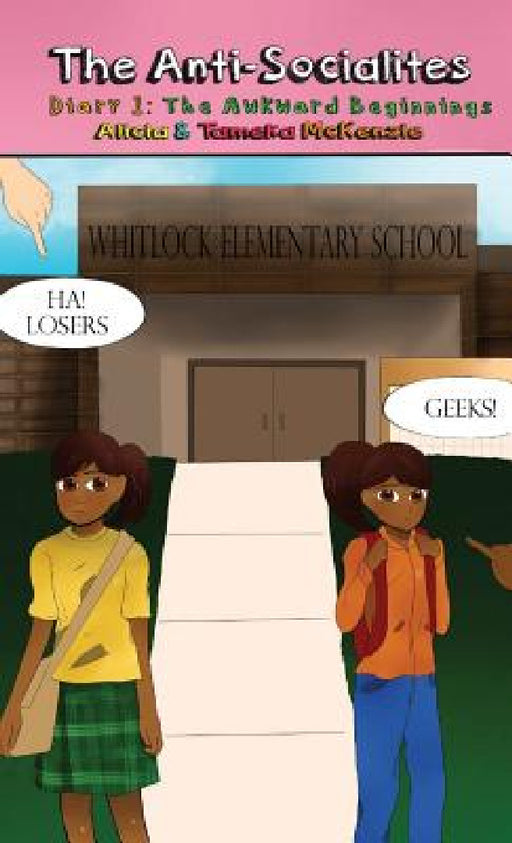 The Anti-Socialites Diary 1: The Awkward Beginnings by Alicia McKenzie, Tameka McKenzie, Rachel McKenzie