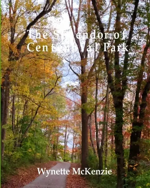 The Splendor of Centennial Park by Wynette McKenzie