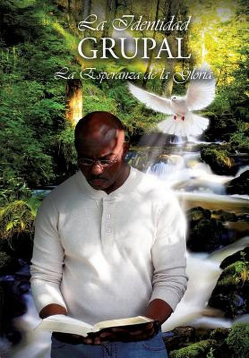 La Identidad Grupal: La Esperanza de la Gloria by Carlos Cayetano