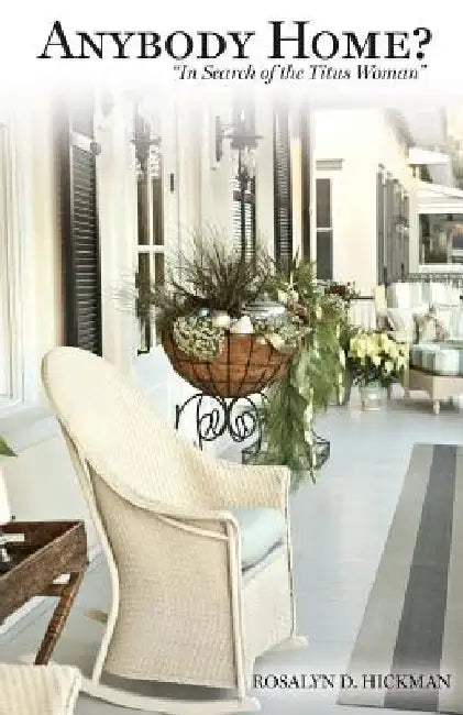 Anybody Home?: In Search of the Titus Woman by Michael Simmons