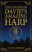 The Legend of David's Amazing Harp by David M. Harrison