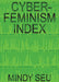 Cyberfeminism Index by Mindy Seu