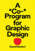 A *Co-* Program for Graphic Design by David Reinfurt, Danielle Aubert, Tauba Auerbach