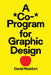 A *Co-* Program for Graphic Design by Reinfurt, David