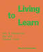 Living to Learn: Art & Education for the Common Good by Noah Simblist