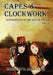 Capes and Clockwork 2 by D. Alan Lewis